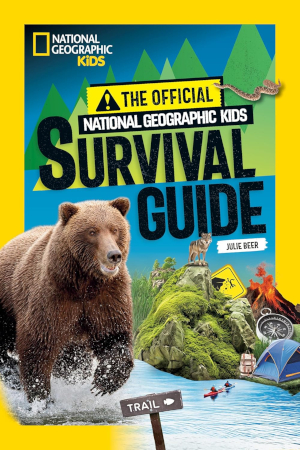 The Official National Geographic Kids Survival Guide
